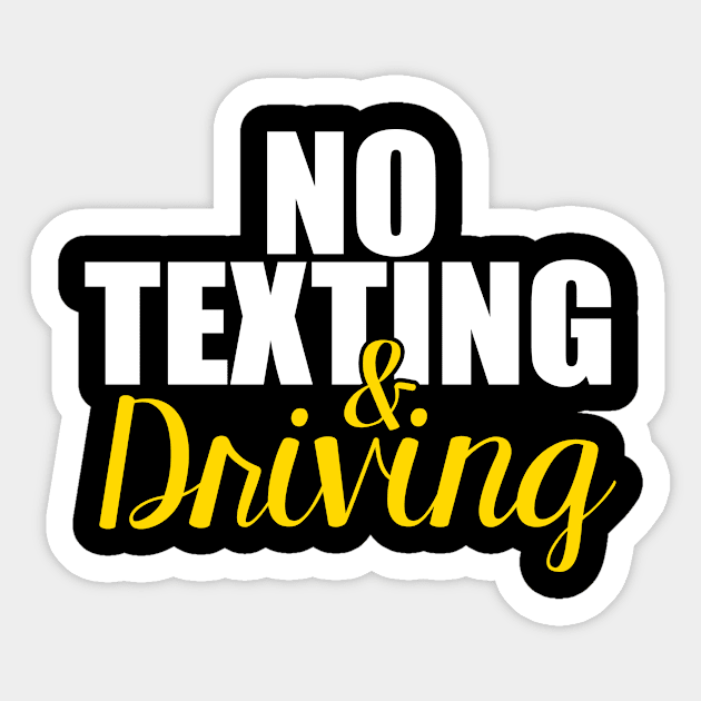 No Texting and Driving Sticker by artsytee